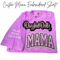 Custom Mama Embroidered Shirt!