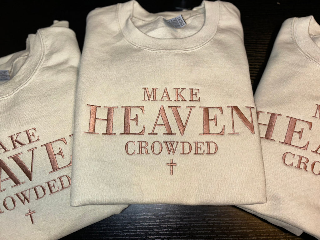 Make Heaven Crowded Embroidered Crewneck