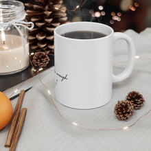 Load image into Gallery viewer, His Grace Is Enough Coffee Mug