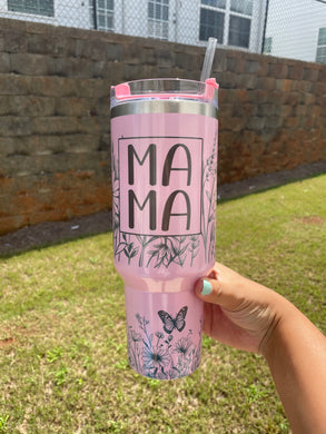 Mama Tumbler! 40oz