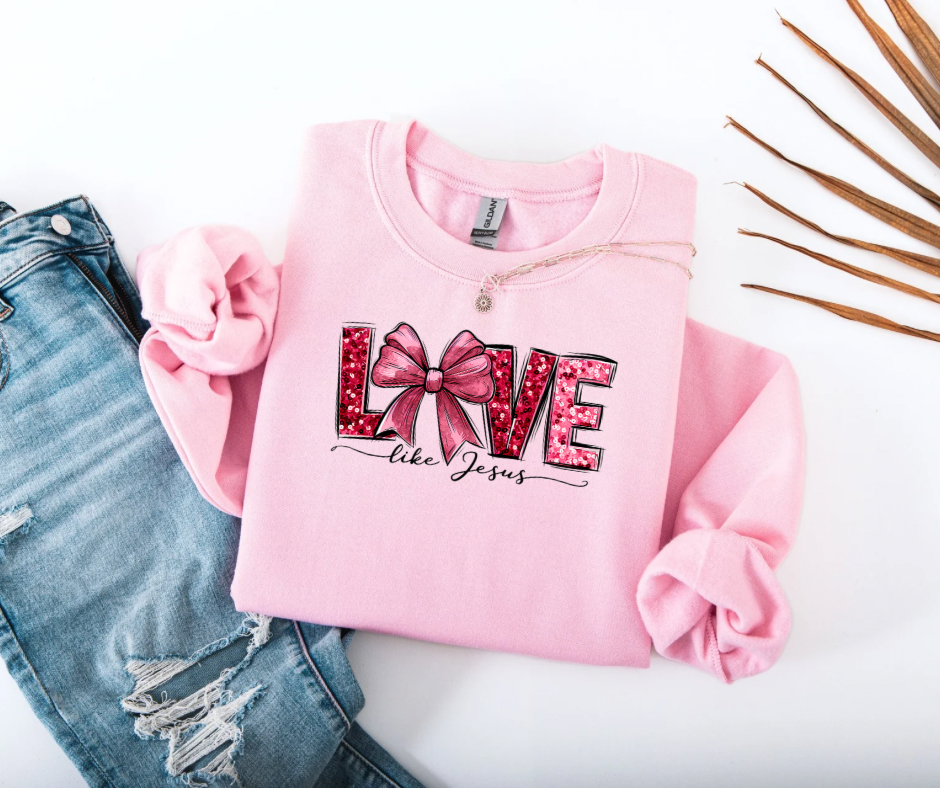 Love Like Jesus Sweatshirt!